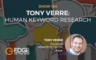 Show 180: Human Keyword Research, featuring Tony Verre