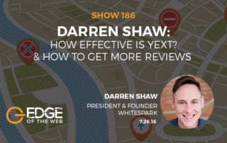Show 186: How effective is Yext? & How to get more reviews, featuring Darren Shaw