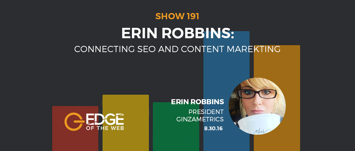 EP 191: Connecting SEO & Content Marketing w/Erin Robbins