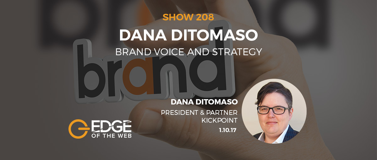 Show 208: Brand voice and strategy, featuring Dana Ditomaso