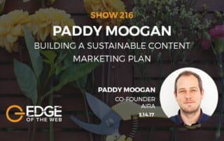 Show 216: Building a sustainable content marketing plan, featuring Paddy Moogan