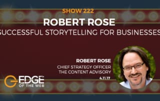 Show 222: Successful storytelling for businesses, featuring Robert Rose
