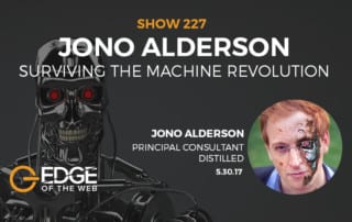 Show 227: Surviving the machine revolution, featuring Jono Alderson