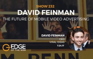 Show 232: The future of mobile video advertising, featuring David Feinman