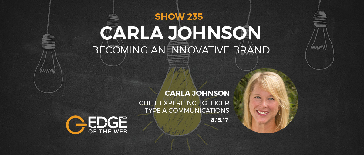 Show 235: Becoming an innovative brand, featuring Carla Johnson