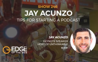 Show 246: Tips for starting a podcast, featuring Jay Acunzo