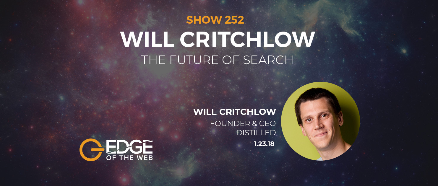 Will Critchlow, founder and CEO of Distilled, joins Edge of the Web