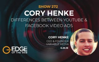 Show 272: Differences Between Youtube & Facebook Video Ads, featuring Cory Henke