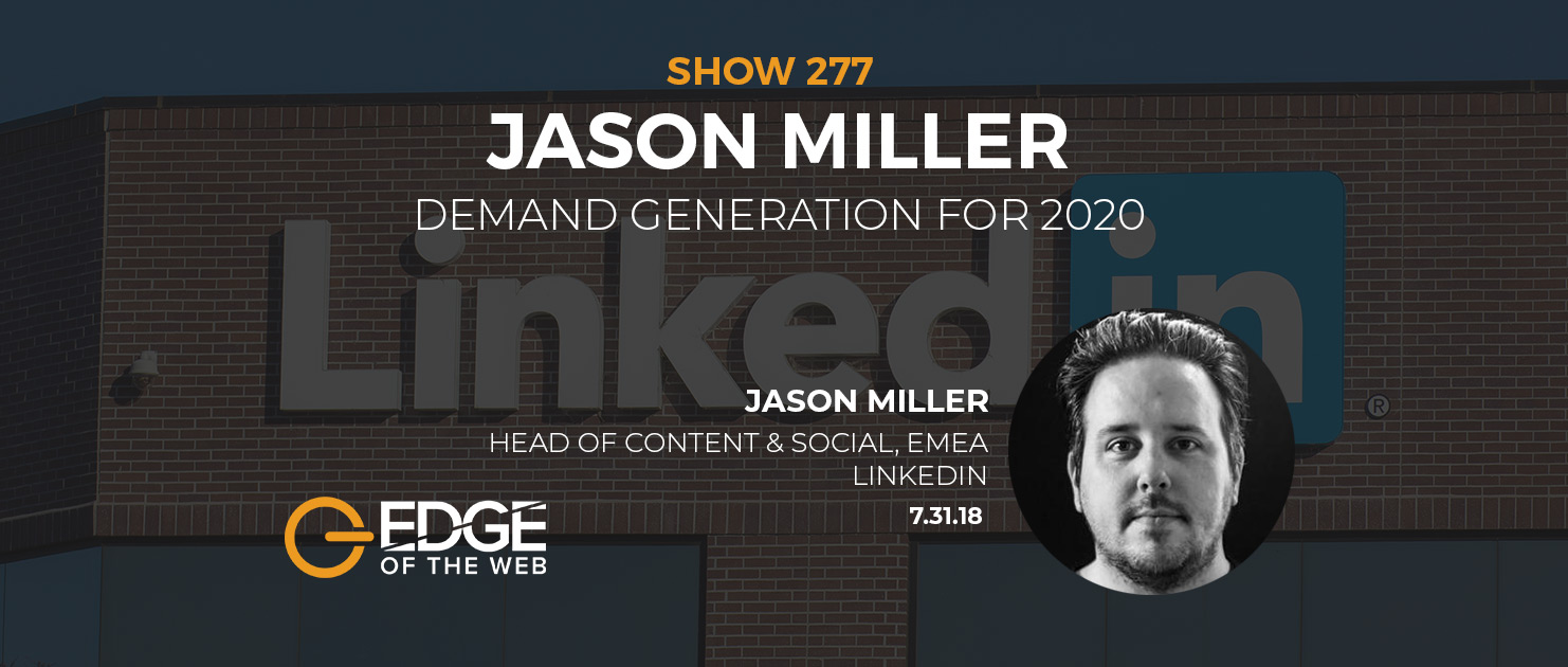 Show 277: Demand Generation for 2020, featuring Jason Miller