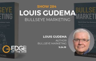 Show 284: Bullseye marketing, featuring Louis Gudema
