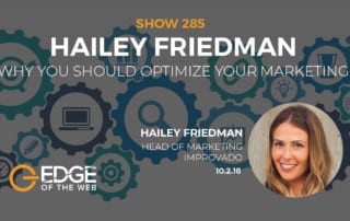 Show 285: Why You Should Optimize Your Marketing, featuring Hailey Friedman