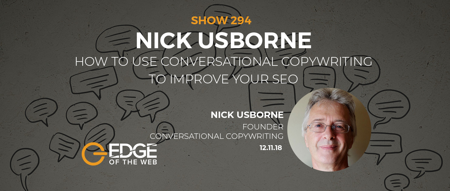 Show 294: How to Use Conversational Copywriting to Improve your SEO, featuring Nick Usborne