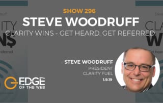 Show 296: Clarity Wins - Get Heard, Get Referred, featuring Steve Woodruff