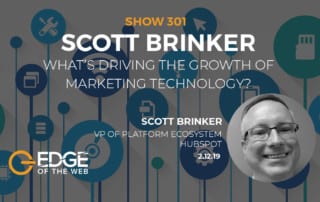 Show 301: What's Driving the growth of Marketing Technology?, featuring Scott Brinker