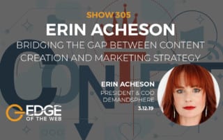 Show 305: Bridging the Gap Between Content Creation and Marketing Strategy, featuring Erin Acheson