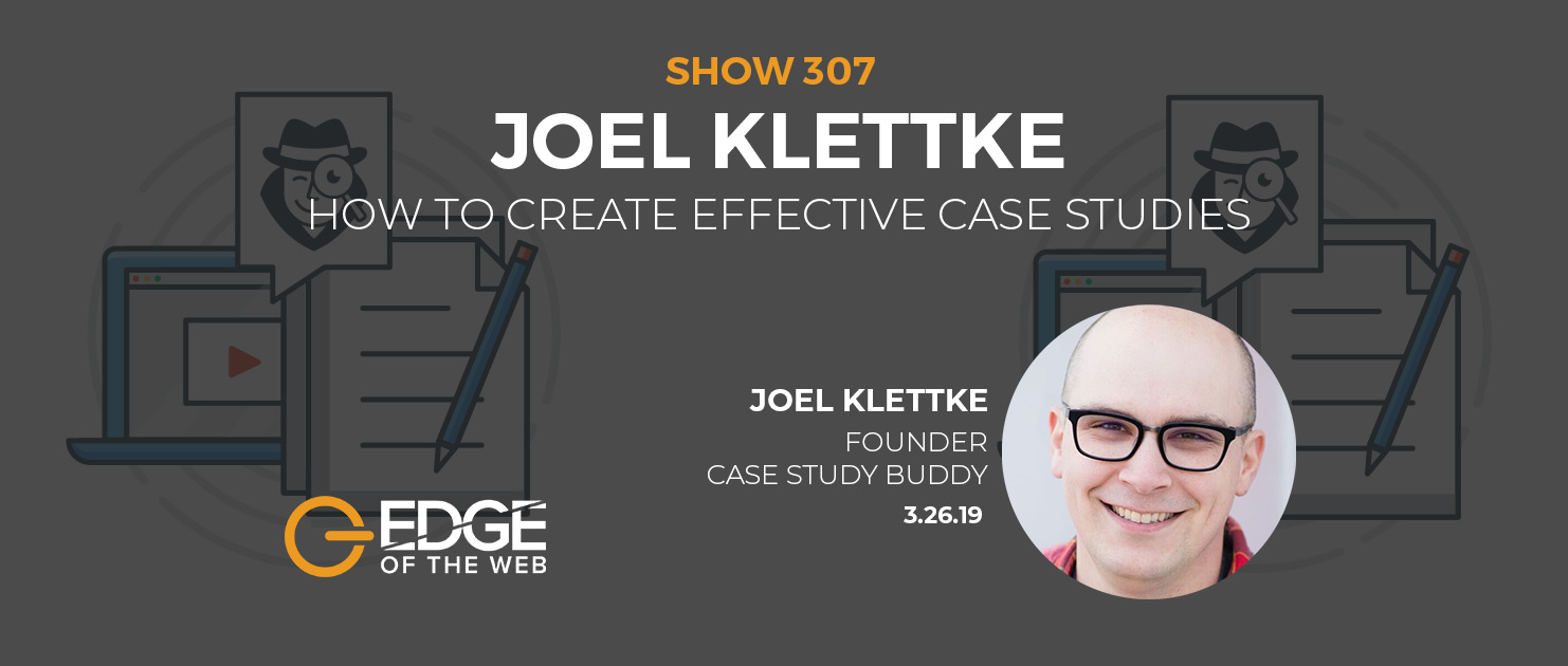Joel Klettke on Case Studies