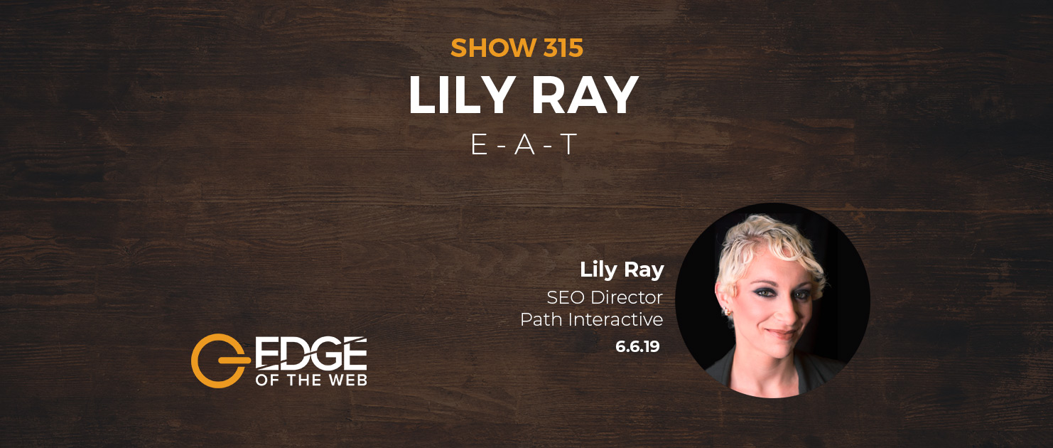 Show 315: E-A-T, featuring Lily Ray