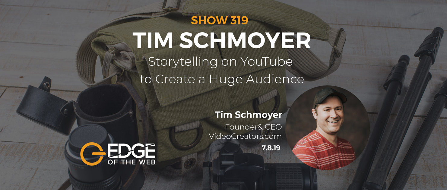 Storytelling on YouTube to Create a Huge Audience - Interview with Tim Schmoyer