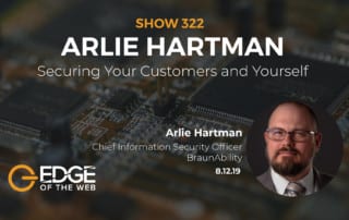Show 322: Securing your customers and yourself, featuring Arlie Hartman