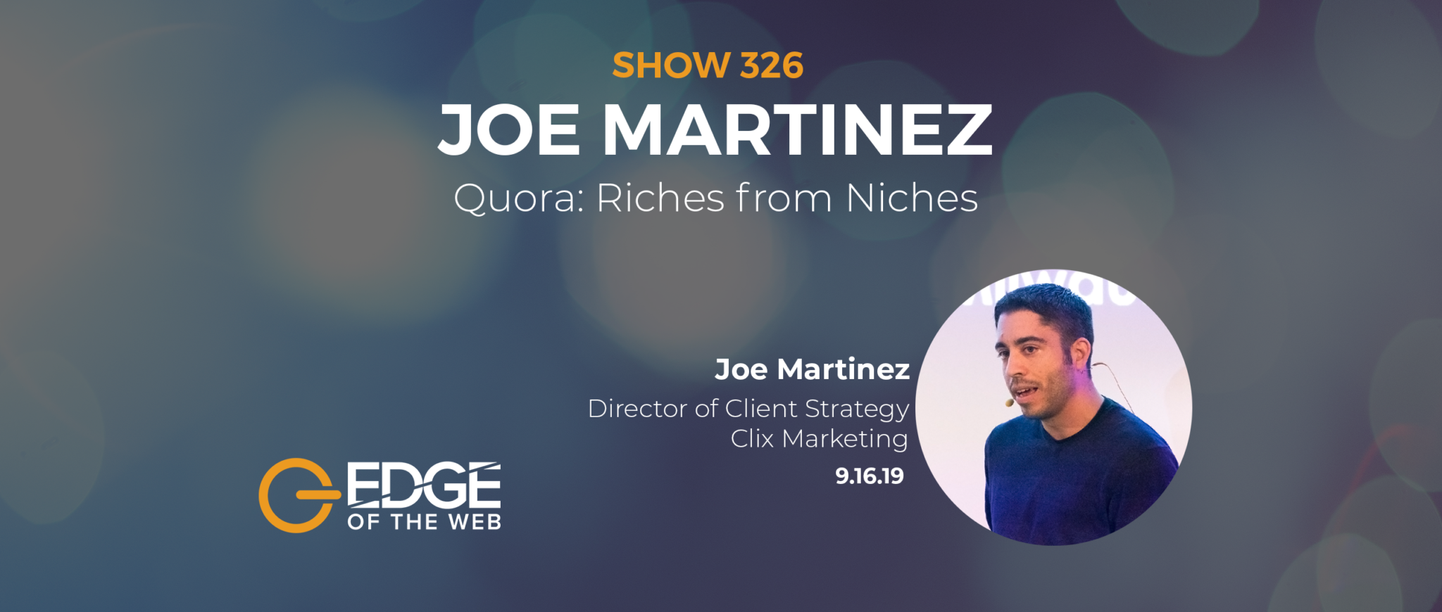 Show 326: Quora: Riches from Niches, featuring Joe Martinez