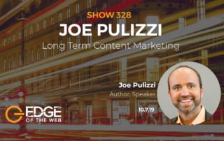Show 328: Long term content marketing, featuring Joe Pulizzi