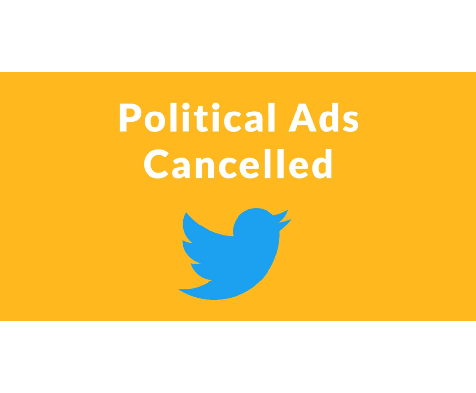 Political ads cancelled on Twitter