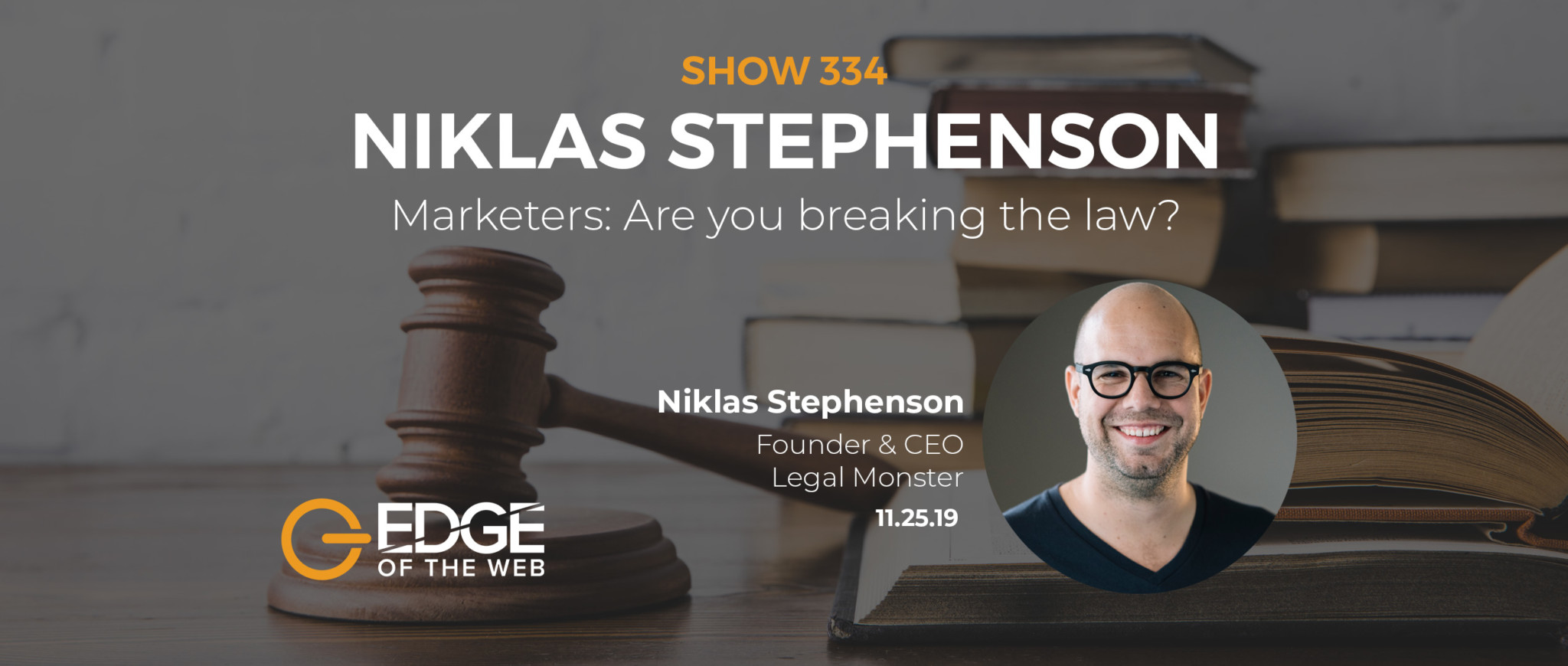 Show 334: Marketers: Are you breaking the law?, featuring Niklas Stephenson