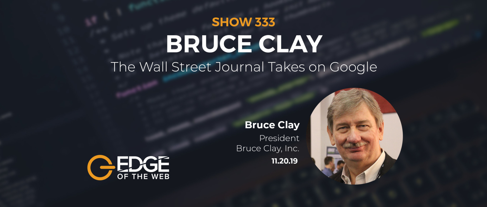 Show 333: The Wall Street Journal takes on Google, featuring Bruce Clay