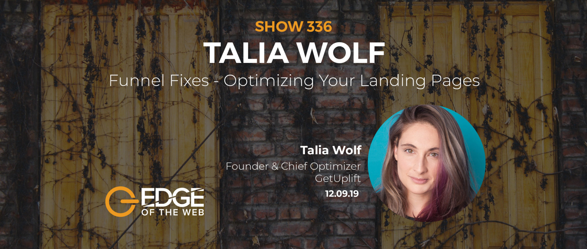 Show 336: Funnel Fixes- Optimizing Your Landing Pages, featuring Talia Wolf