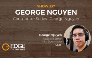 Show 337: Contributor Series: George Nguyen, featuring George Nguyen