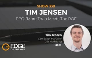 Show 338: PPC: "More than meets the ROI", featuring Tim Jensen