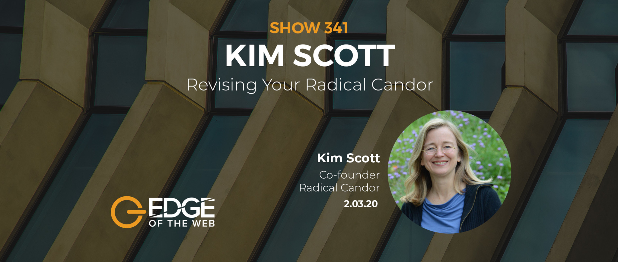 Show 341: Revising your Radical Candor, featuring Kim Scott