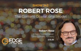 Show 342: The Content Operational Model, featuring Robert Rose