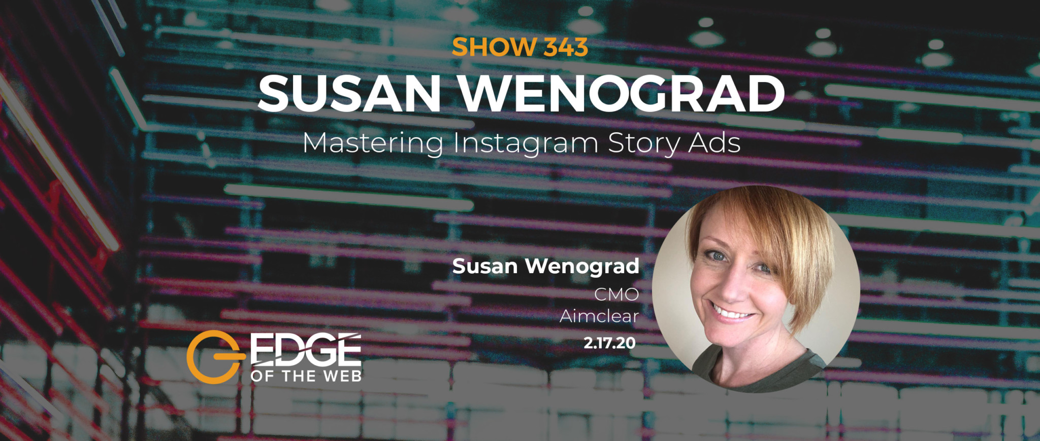 Show 343: Mastering Instagram Story Ads, featuring Susan Wenograd