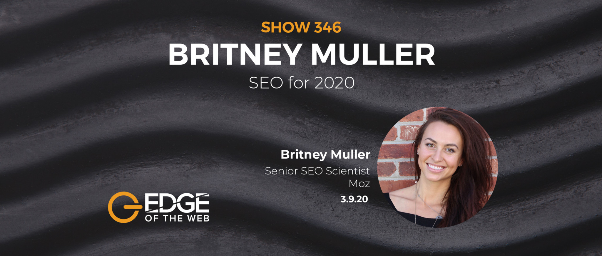 Show 346: SEO for 2020, featuring Britney Muller