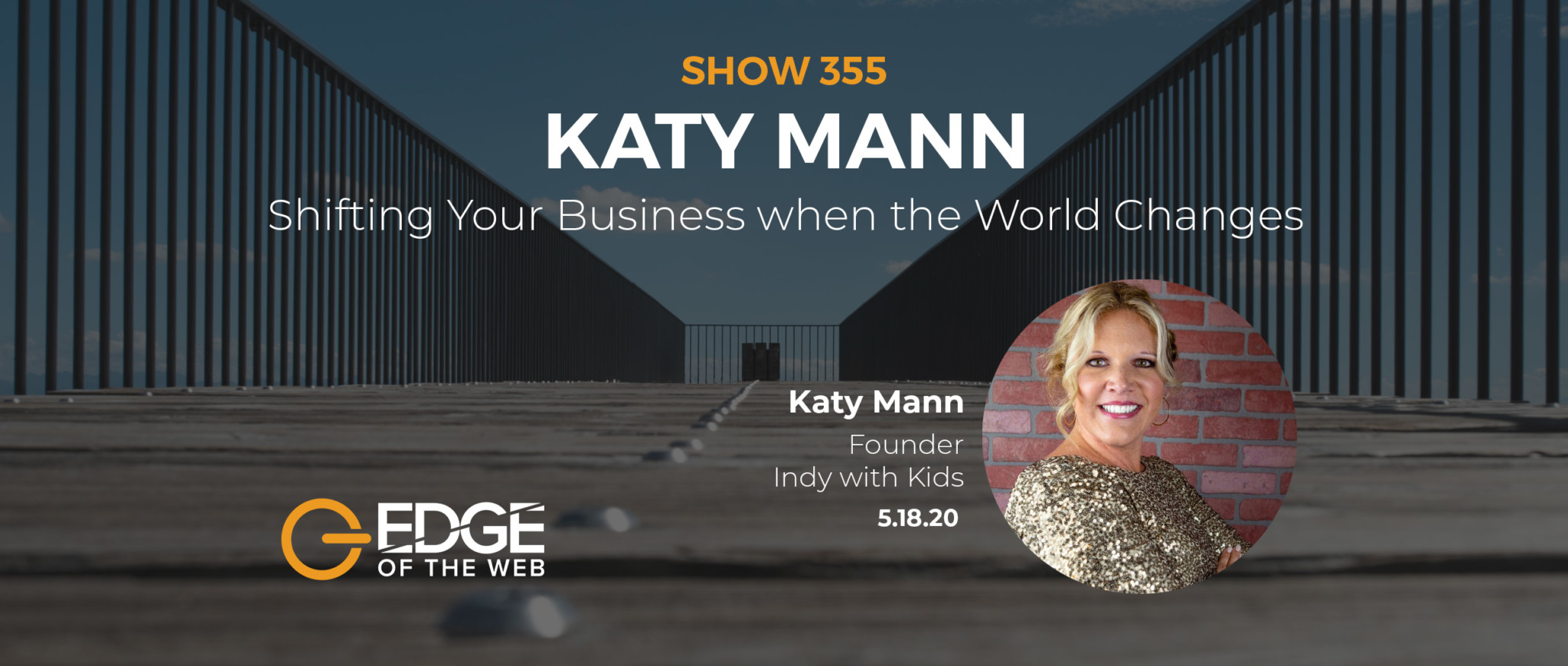 EP 355: Shift Your Business When the World Changes with Katy Mann