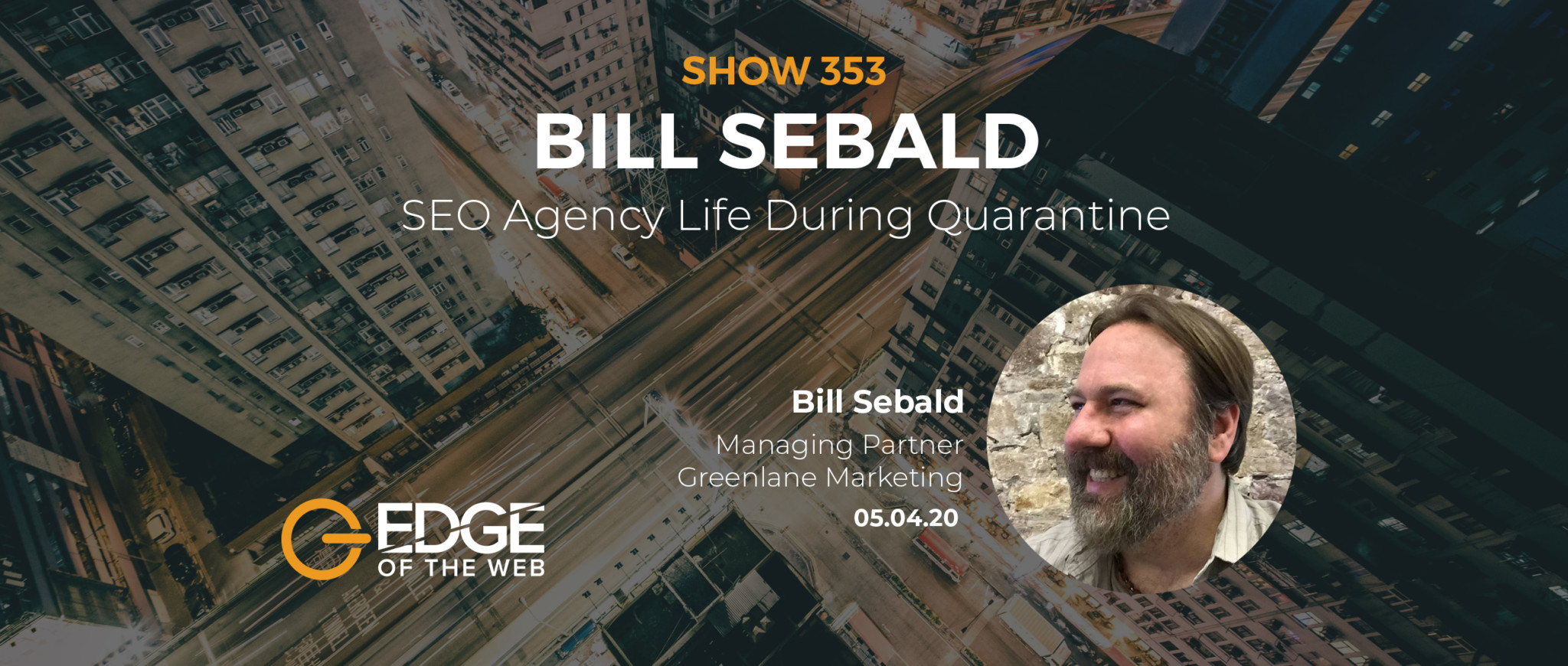 EP 353: SEO Agency Life During Quarantine with Bill Sebald