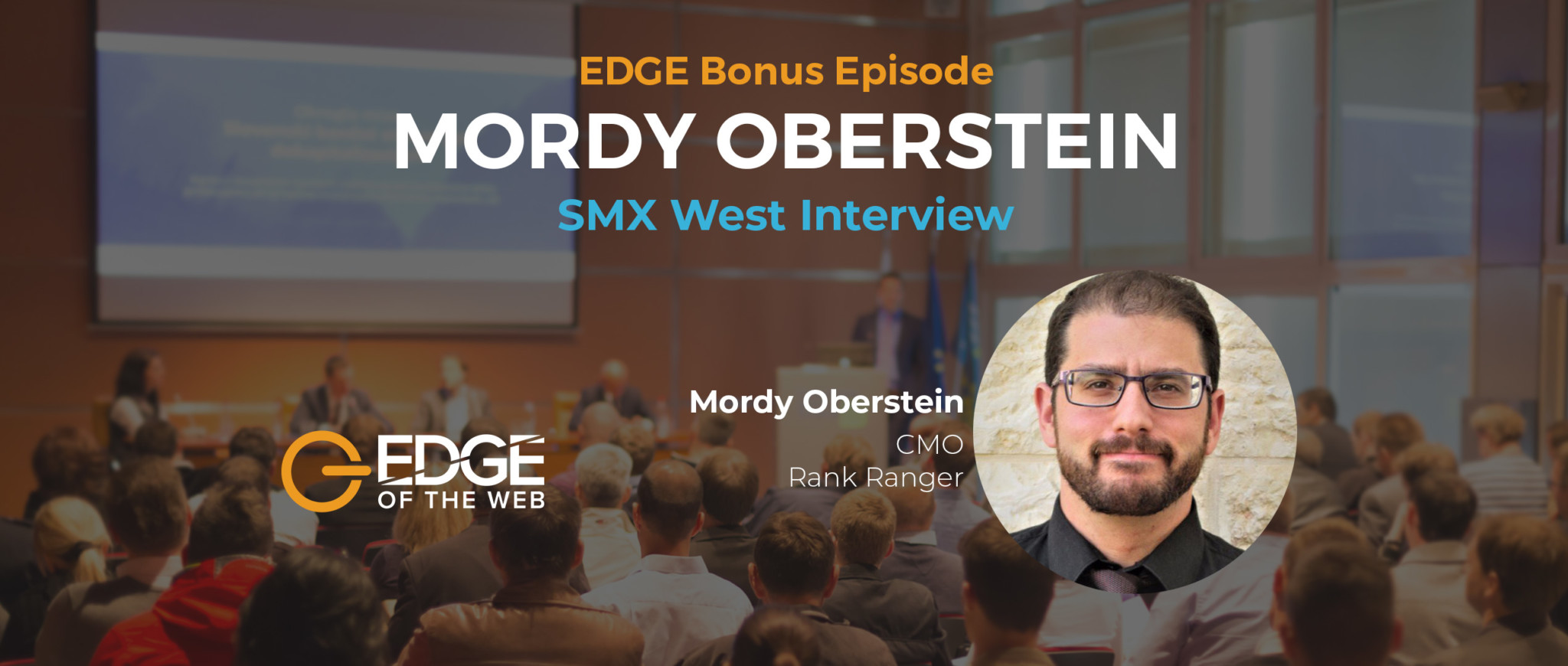 EDGE at SMX West with Mordy Oberstein