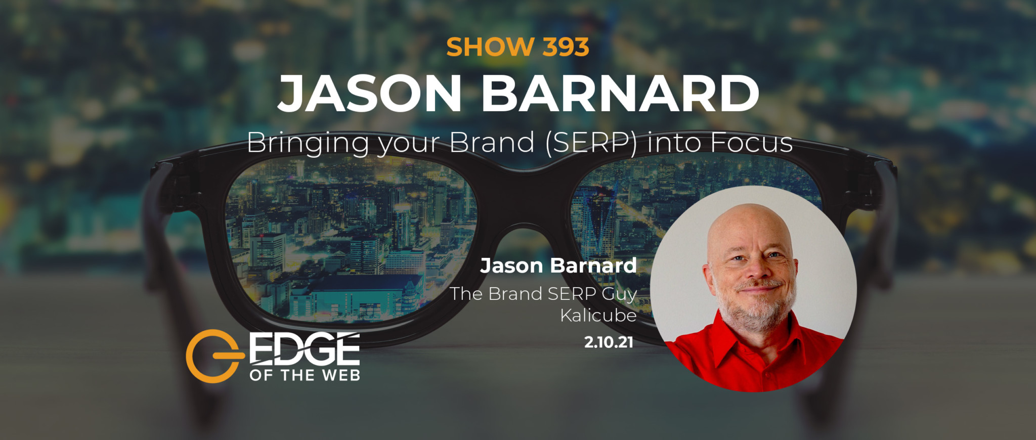 393 | Bringing Your Brand SERP into Focus with Jason Barnard