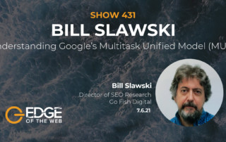Understanding Google’s Multitask Unified Model (MUM) with Bill Slawski