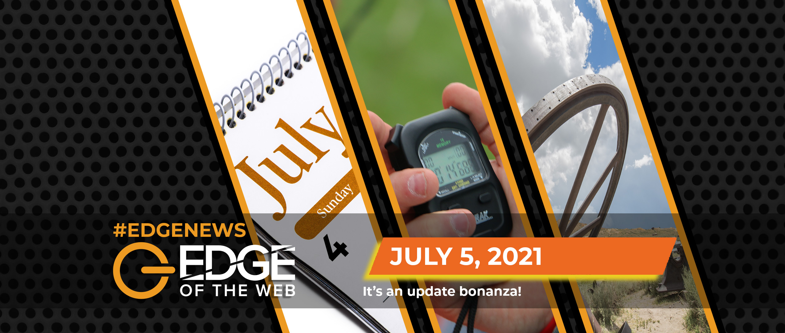 News from the EDGE | July 5, 2021