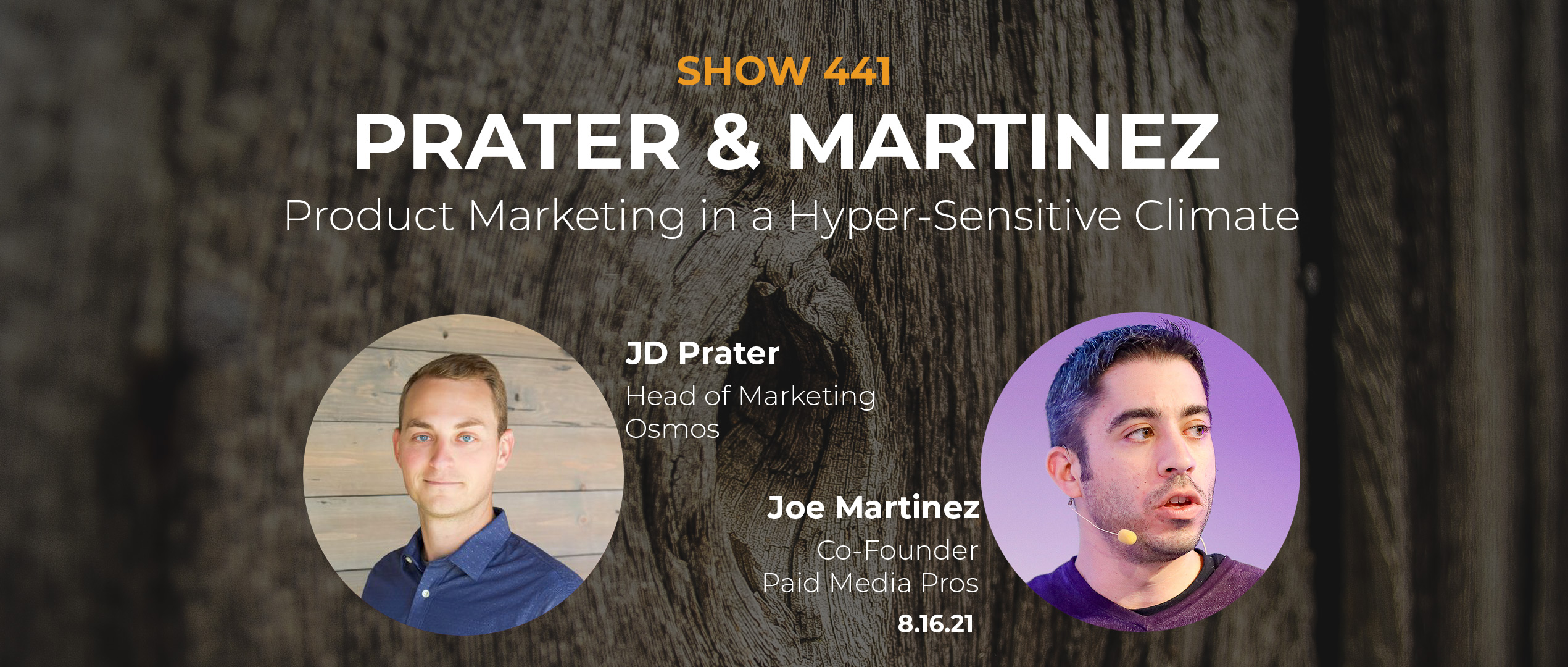 441 | Product Marketing in a Hyper-Sensitive Climate  with JD Prater and Joe Martinez