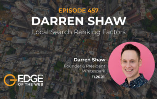 Episode 457: Local Search Ranking Factors with Darren Shaw