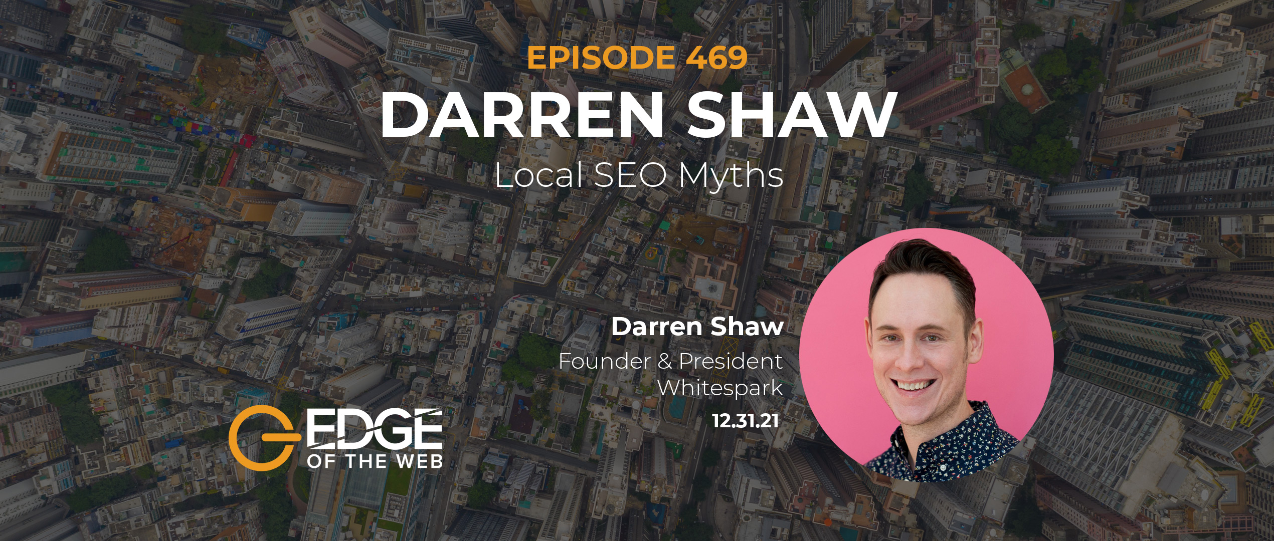 Episode 469: Local SEO Myths with Darren Shaw