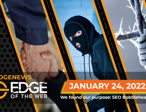 474 | News from the EDGE | Week of 1.24.2022