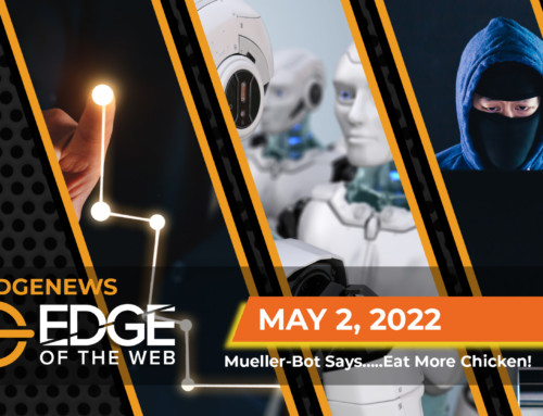 496 | News from the EDGE | Week of 5.2.2022