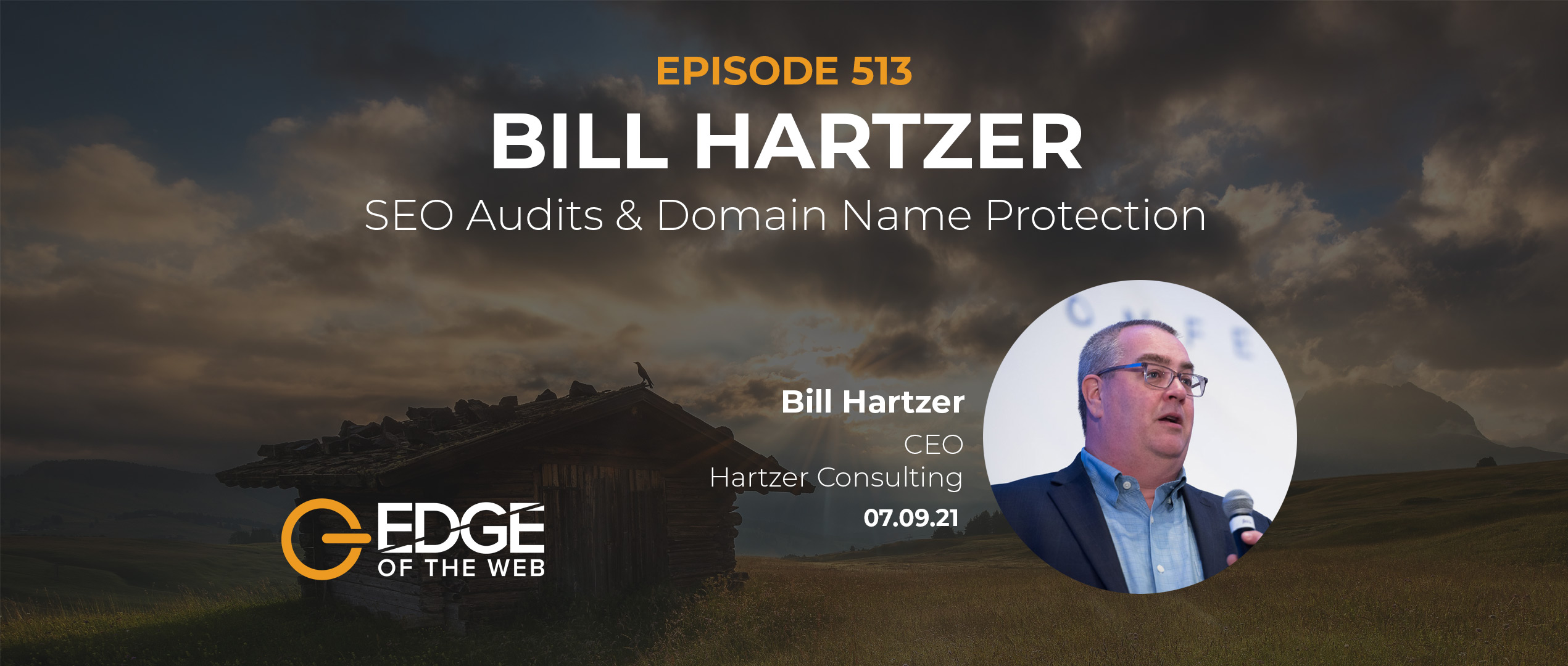 513 | SEO Audits & Domain Name Protection with Bill Hartzer