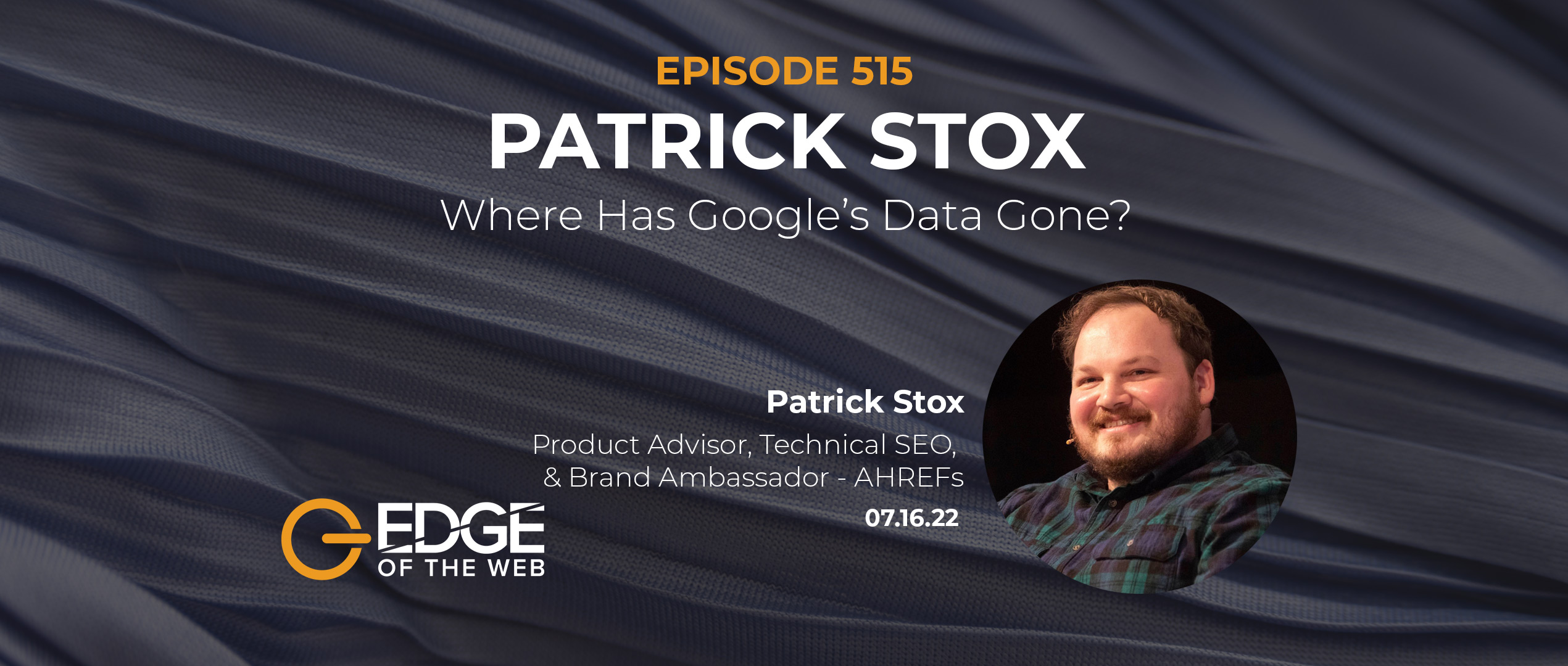 515 | Where Has Google’s Data Gone? w/ Patrick Stox
