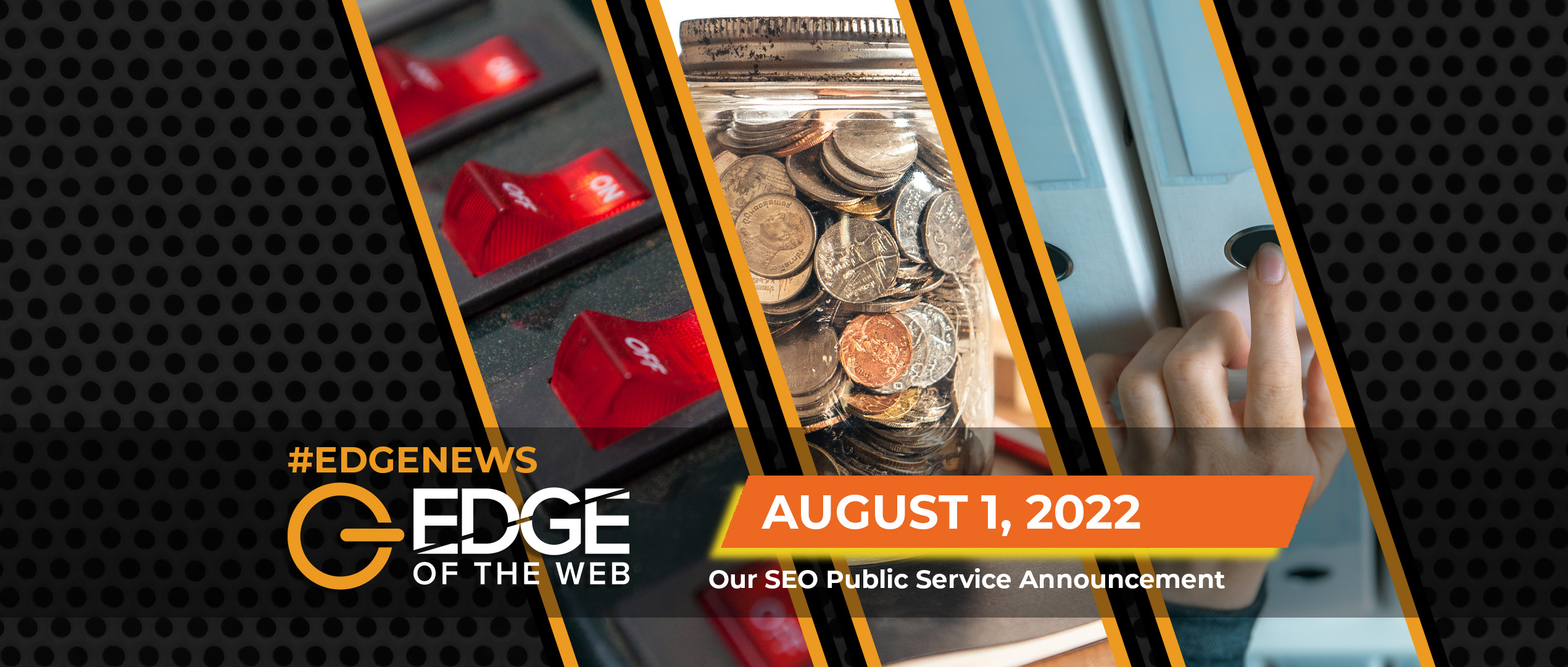 520 | News from the EDGE | Week of 08.01.2022