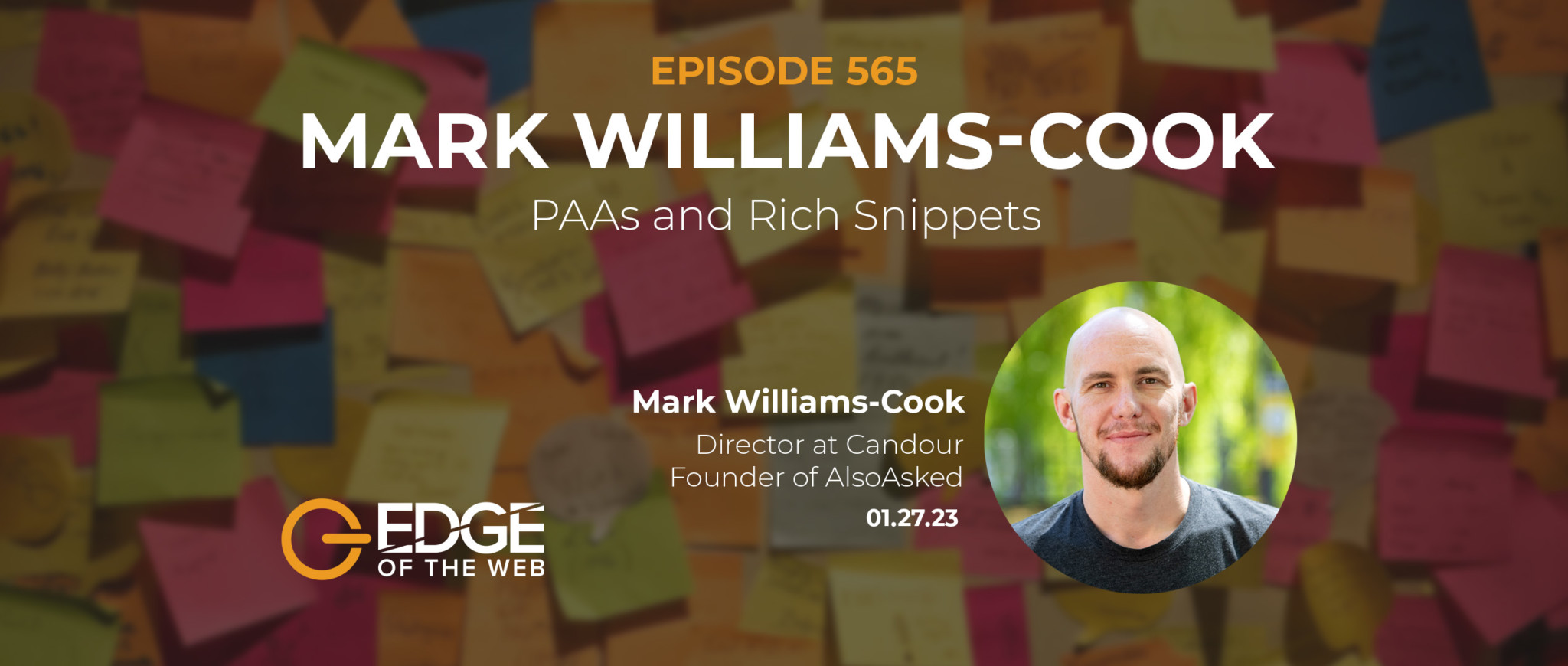 565 | PAAs and Rich Snippets with Mark Williams-Cook